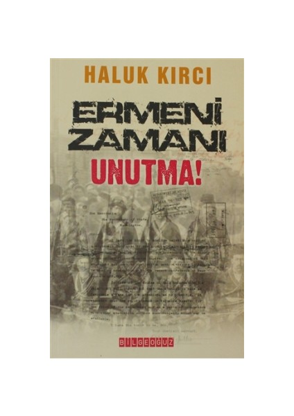 Ermeni Zamanı Unutma!