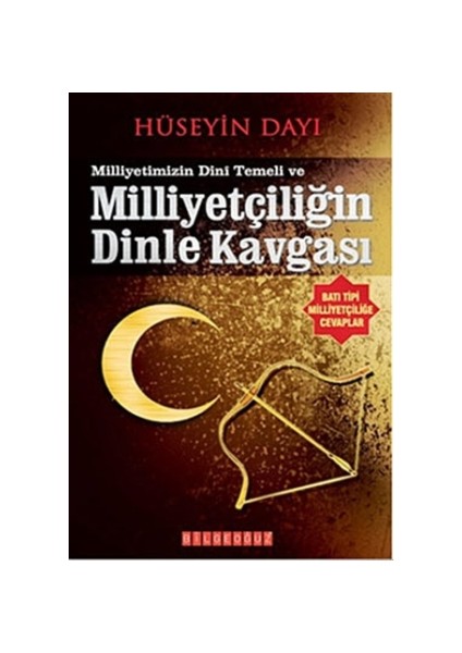 Milliyetimizin Dini Temeli ve Milliyetçiliğin Dinle Kavgası