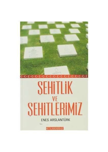 Şehitlik ve Şehitlerimiz