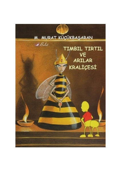 Tımbıl Tırtıl ve Arılar Kraliçesi