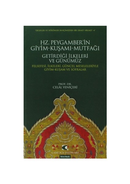 Hz. Peygamber’in Giyim-Kuşamı, Mutfağı, Getirdiği İlkeleri ve Günümüz