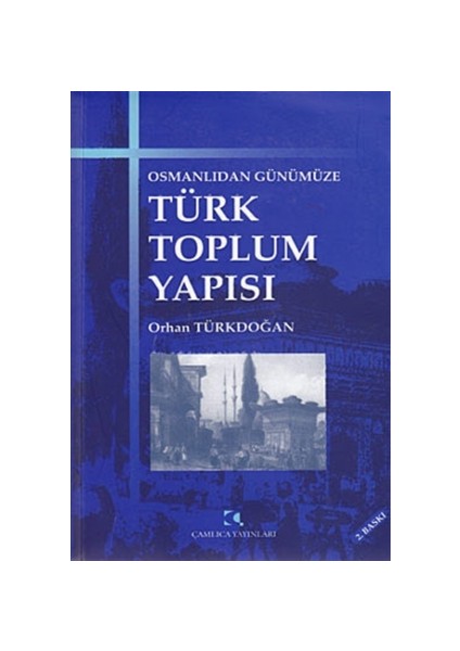 Osmanlıdan Günümüze Türk Toplum Yapısı