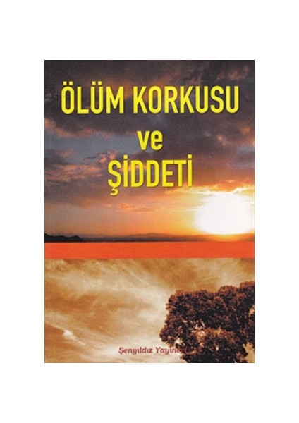 Ölüm Korkusu ve Şiddeti