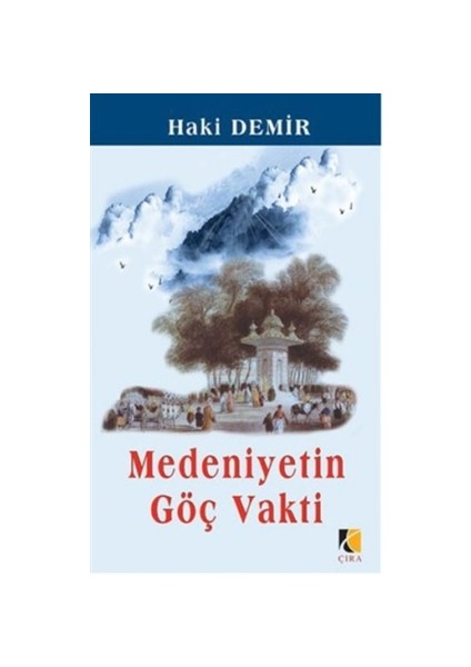 Medeniyetin Göç Vakti