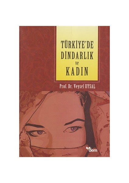 Türkiye’de Dindarlık ve Kadın