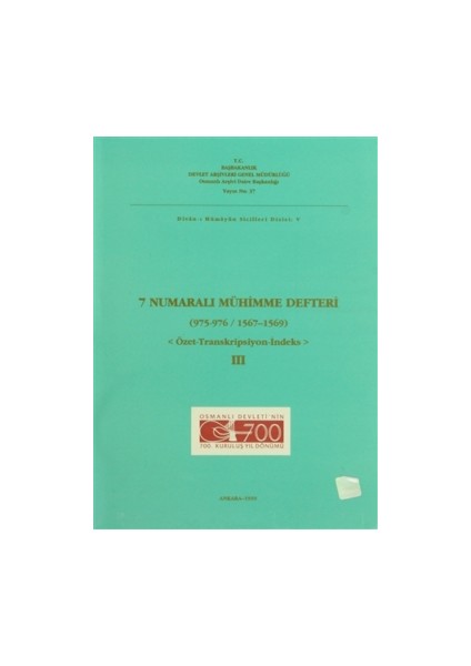 7 Numaralı Mühimme Defteri (975 - 976 / 1567 - 1569) 3. Cilt