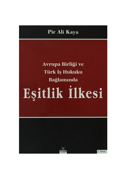 Avrupa Birliği ve Türk İş Hukuku Bağlamında Eşitlik İlkesi