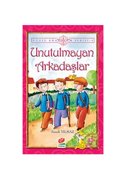 Unutulmayan Arkadaşlar
