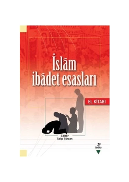 İslam İbadet Esasları - Abdullah Kahraman