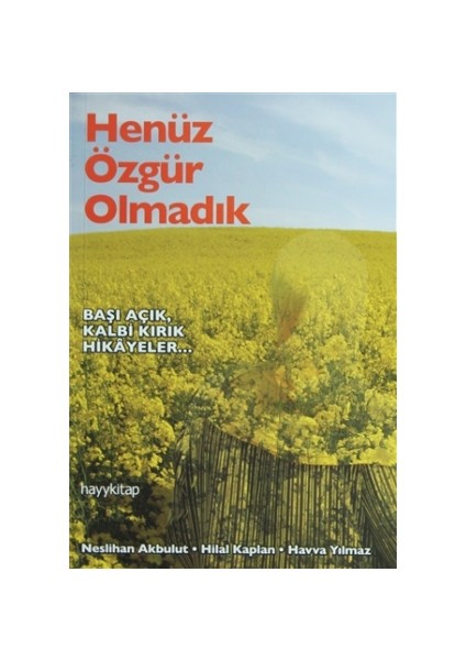 Henüz Özgür Olmadık