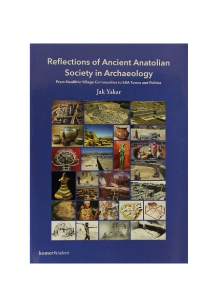 Reflections of Ancient Anatolian Society in Archaeology