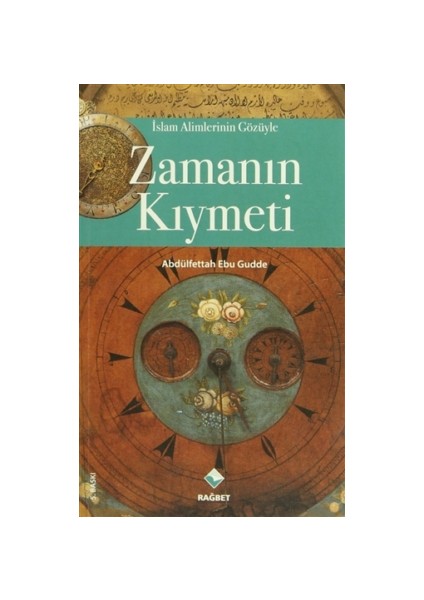 İslam Alimlerinin Gözüyle Zamanın Kıymeti