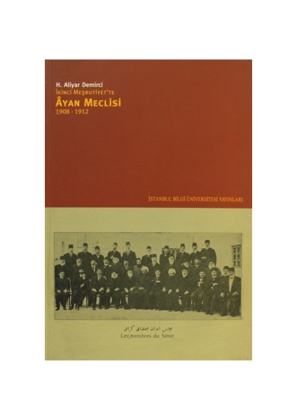 İkinci Meşrutiyet’te Ayan Meclisi 1908 - 1912