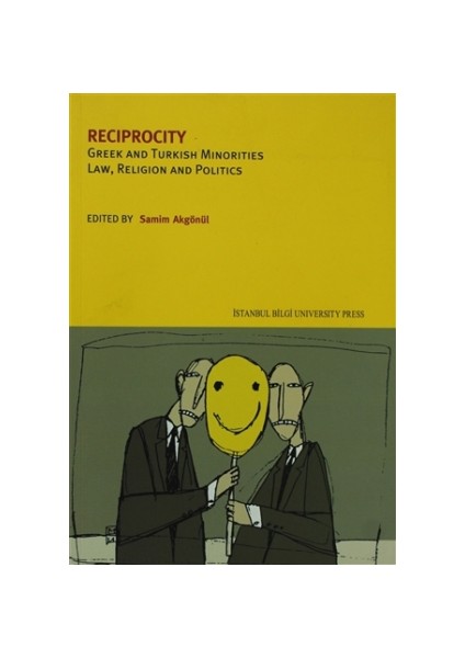 Reciprocity Greek And Turkish Minorities Law, Religion And Politics