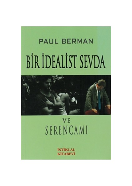 Bir İdealist Sevda ve Serencamı