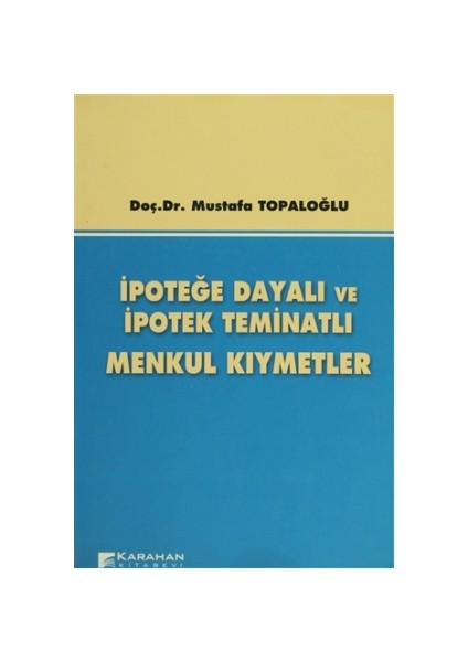İpoteğe Dayalı ve İpotek Teminatlı Menkul Kıymetler