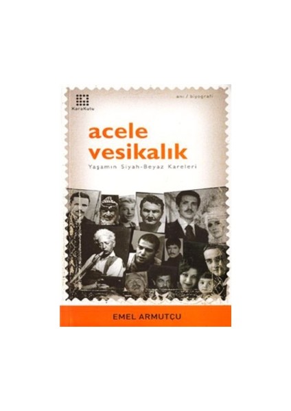 Acele Vesikalık Yaşamın Siyah-Beyaz Kareleri