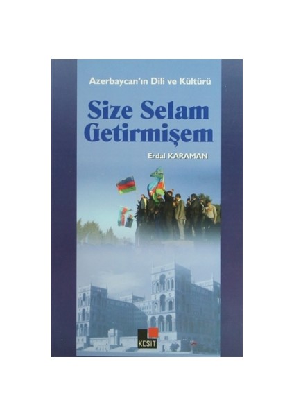 Size Selam Getirmişem