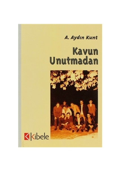 Kavun Unutmadan