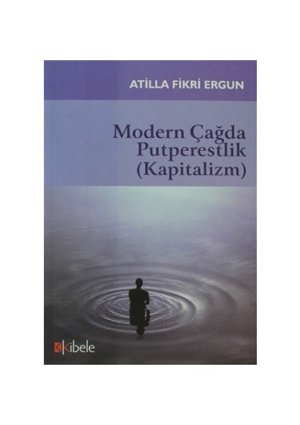 Modern Çağda Putperestlik (Kapitalizm)