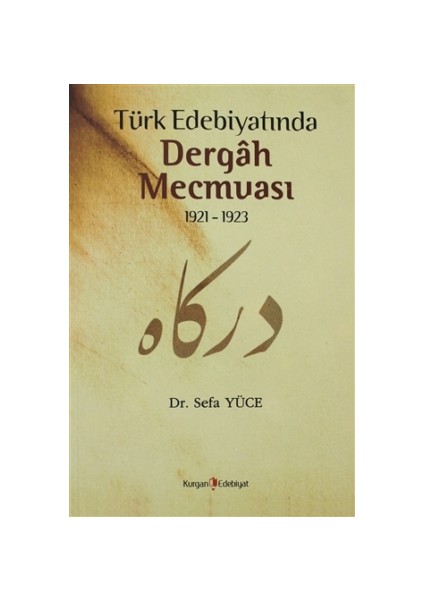 Türk Edebiyatında Dergah Mecmuası 1921 - 1923