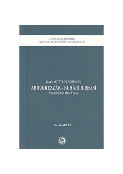 Kaynak Tetkiki Açısından Abdürrezak - Buhari İlişkisi Üzerine Bir Mukayese