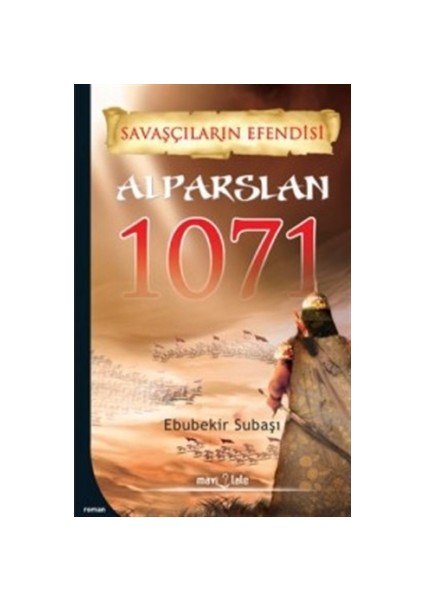 Savaşçıların Efendisi Alparslan 1071