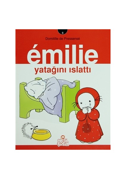 Emilie Yatağını Islattı