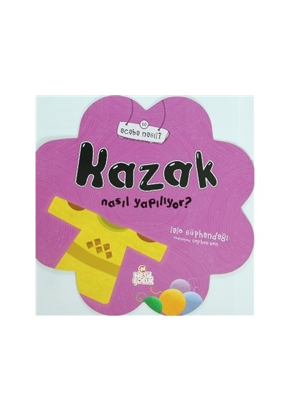 Kazak Nasıl Yapılıyor? - Lale Süphandağı