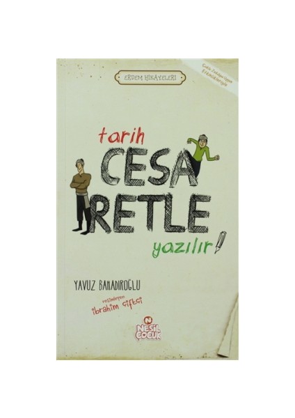 Tarih Cesaretle Yazılır!