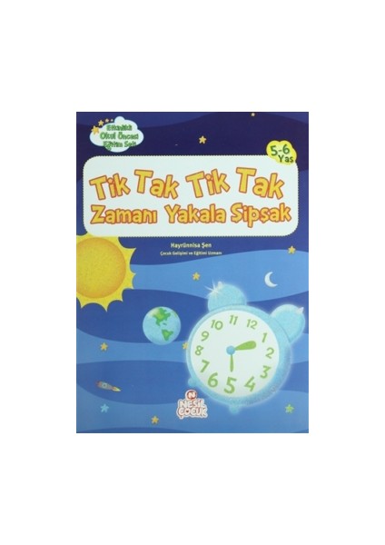 Tik Tak Tik Tak Zamanı Yakala Şipşak