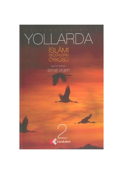 Yollarda İslamı Seçenlerin Öyküsü 2