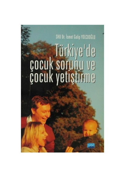 Türkiye’de Çocuk Sorunu ve Çocuk Yetiştirme