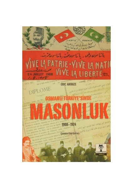 Osmanlı Türkiye’sinde Masonluk 1908-1924