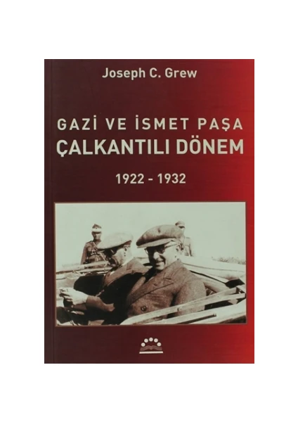 Gazi ve İsmet Paşa Çalkantılı Dönem 1922-1932