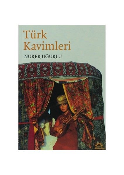 Türk Kavimleri - Nurer Uğurlu