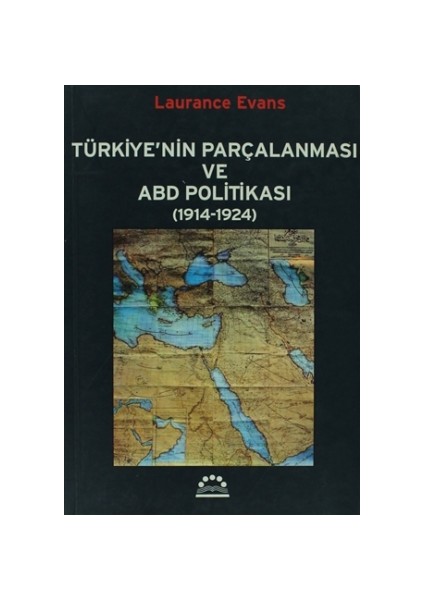 Türkiye’nin Parçalanması ve ABD Politikası