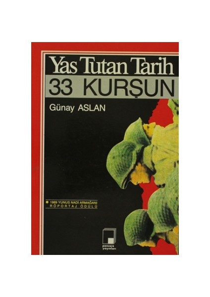 Yas Tutan Tarih 33 Kurşun