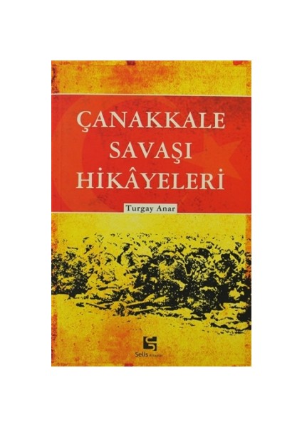 Çanakkale Savaşı Hikayeleri