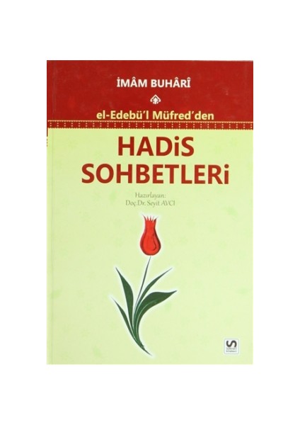 El-Edebü’l Müfred’den Hadis Sohbetleri