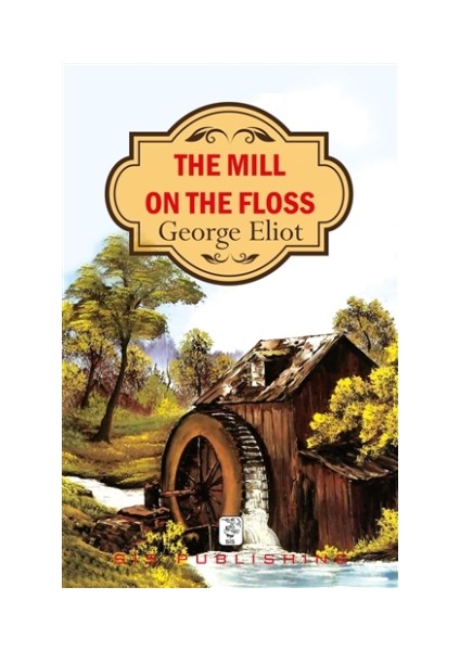 The Mill on the Floss - George Eliot