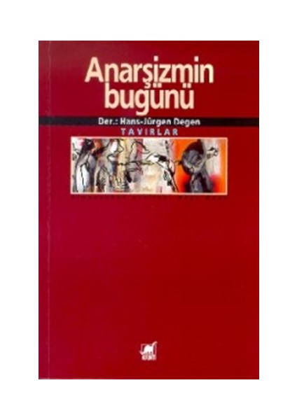 Anarşizmin Bugünü Tavırlar