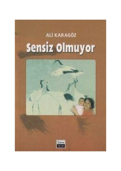 Sensiz Olmuyor