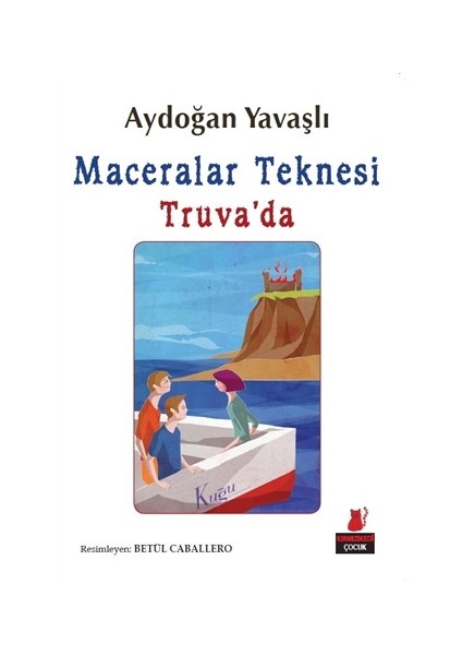 Maceralar Teknesi Truva'da