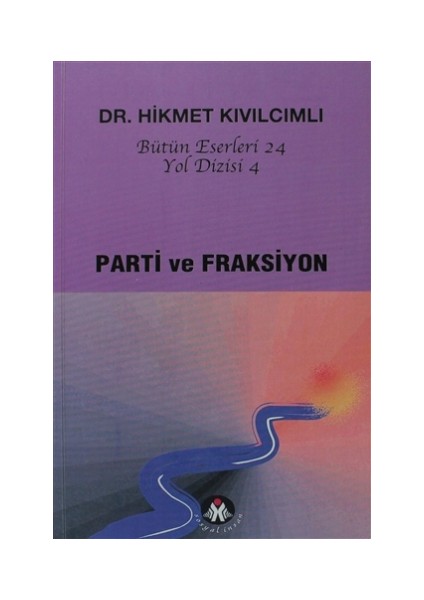 Parti ve Fraksiyon - Yol Dizisi 4