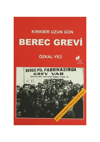 Kırkbir Uzun Gün - Berec Grevi