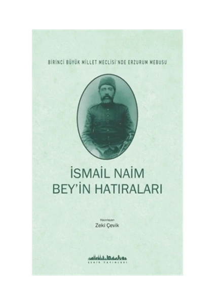 İsmail Naim Bey’in Hatıraları