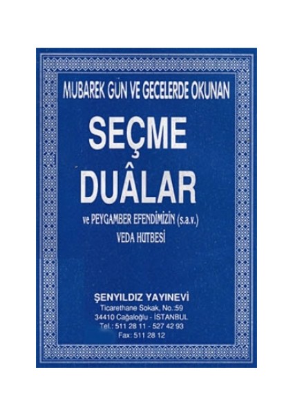 Mübarek Gün ve Gecelerde Okunan Seçme Dualar ve Peygamber Efendimizin (sav) Veda Hutbesi