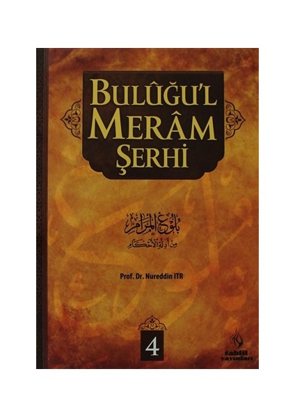 Buluğu’l Meram Şerhi Cilt: 4