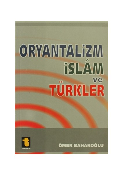 Oryantalizm İslam ve Türkler